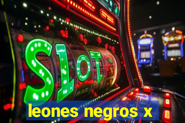 leones negros x