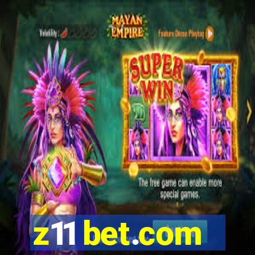 z11 bet.com