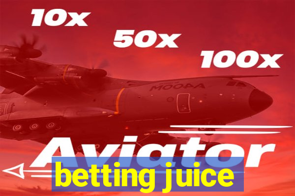 betting juice