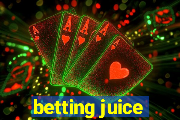 betting juice