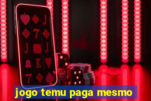 jogo temu paga mesmo