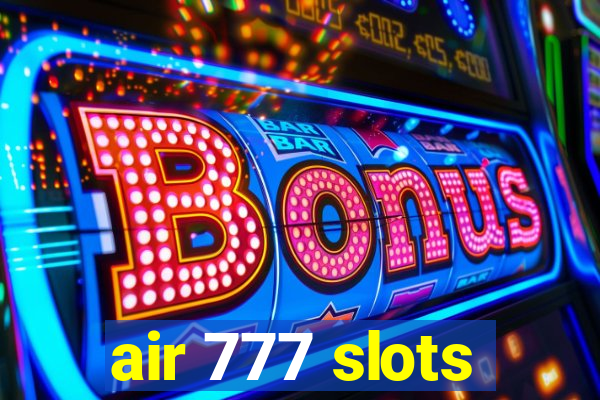 air 777 slots