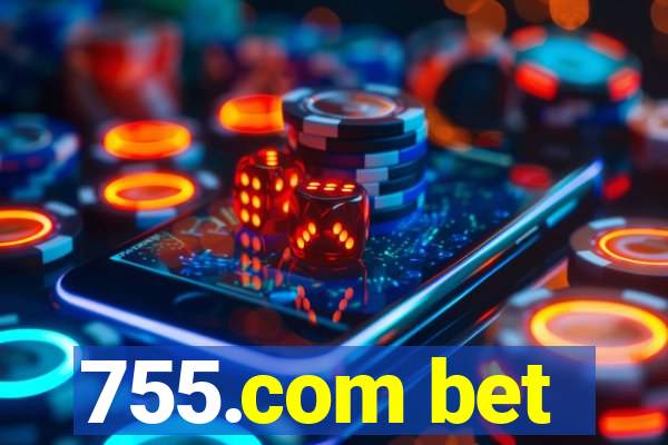 755.com bet