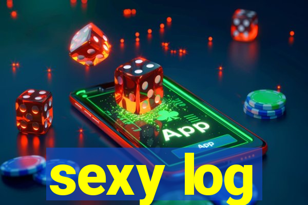 sexy log