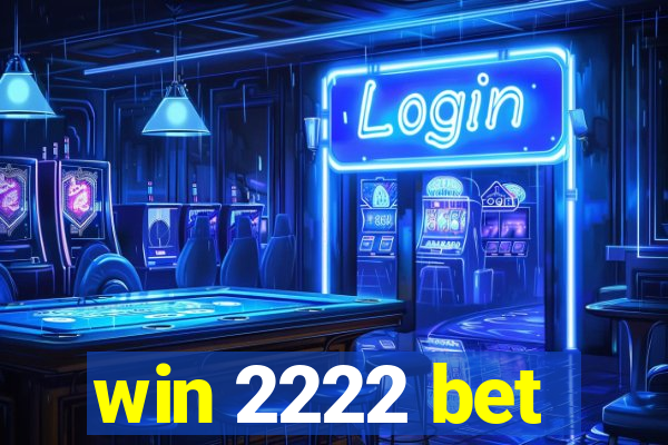 win 2222 bet