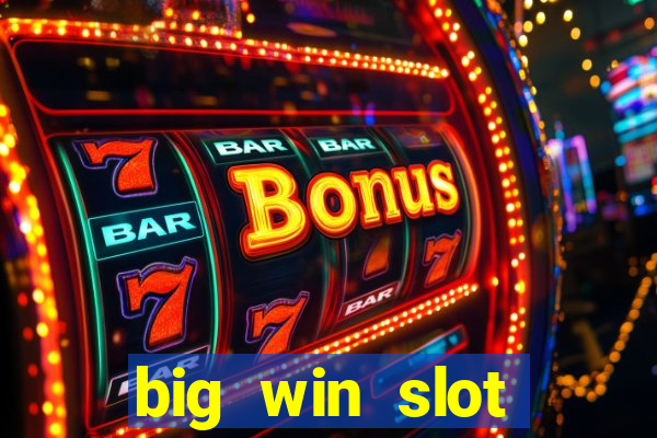 big win slot casino online