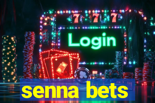 senna bets