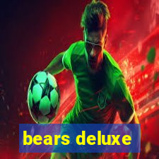 bears deluxe