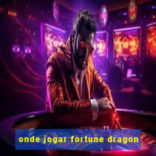 onde jogar fortune dragon