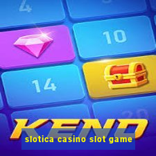 slotica casino slot game