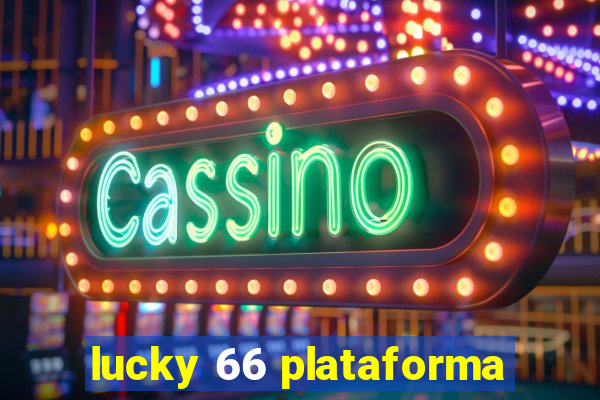 lucky 66 plataforma