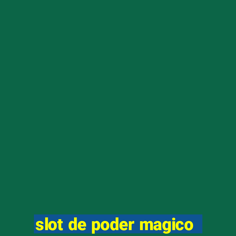 slot de poder magico