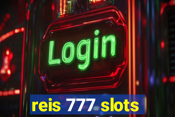 reis 777 slots