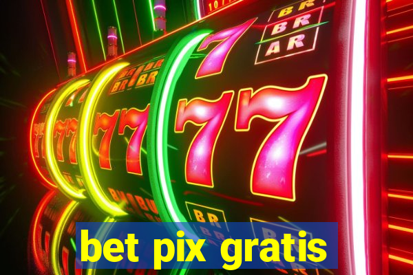 bet pix gratis