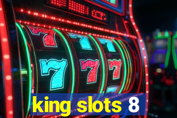 king slots 8