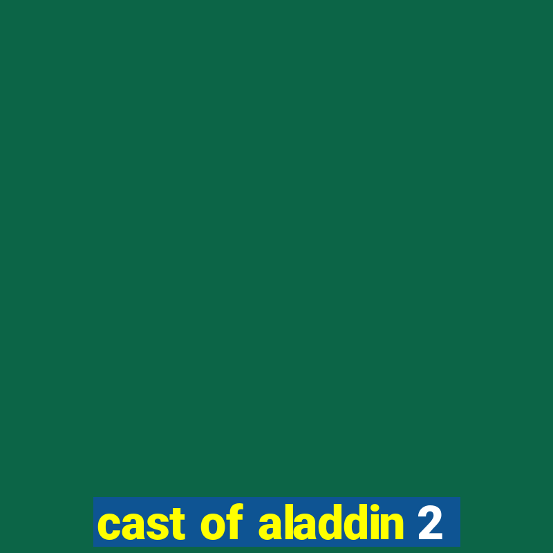 cast of aladdin 2