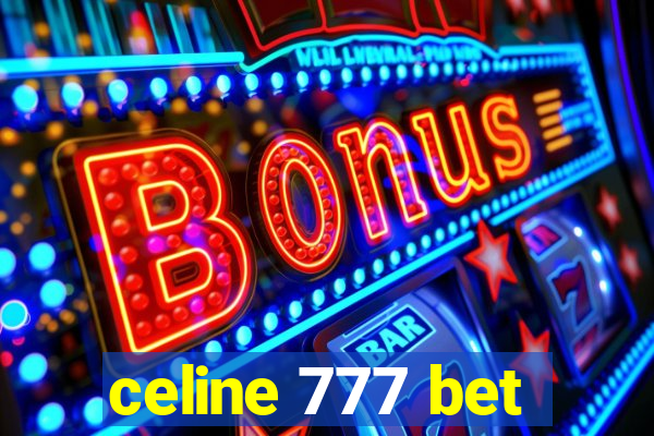 celine 777 bet