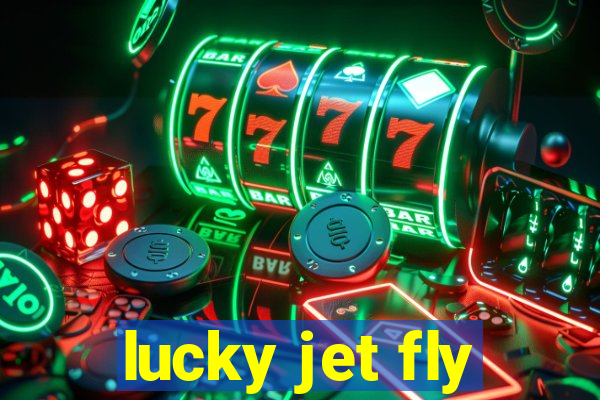 lucky jet fly