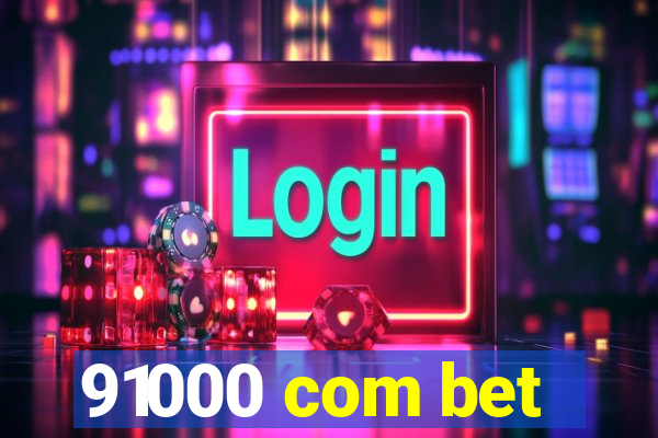 91000 com bet