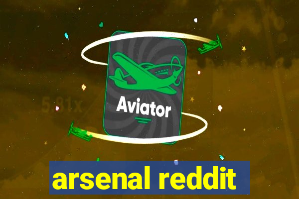 arsenal reddit