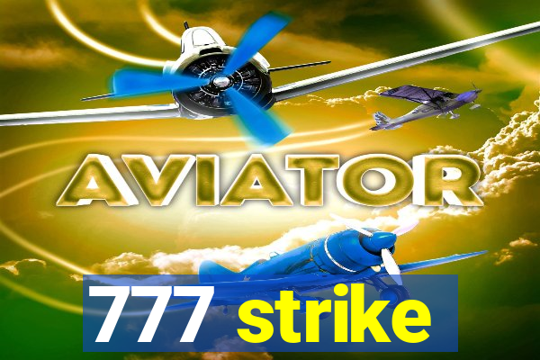 777 strike