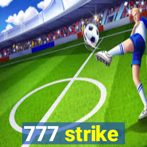 777 strike