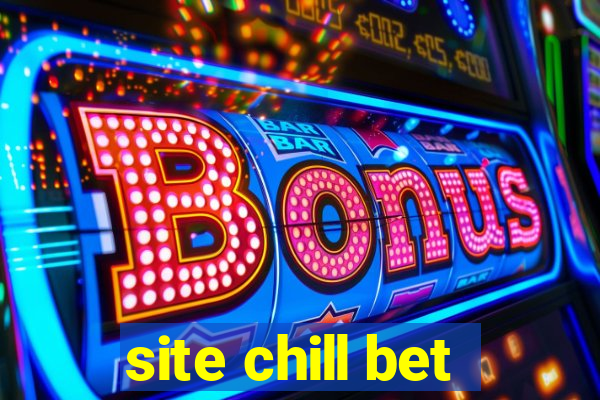 site chill bet