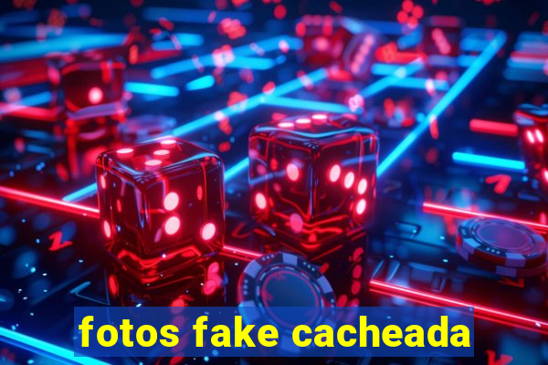 fotos fake cacheada