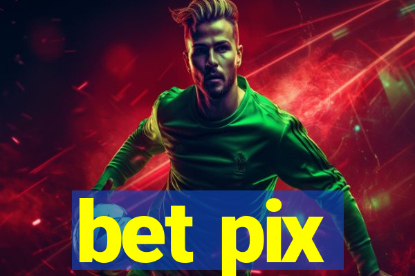 bet pix