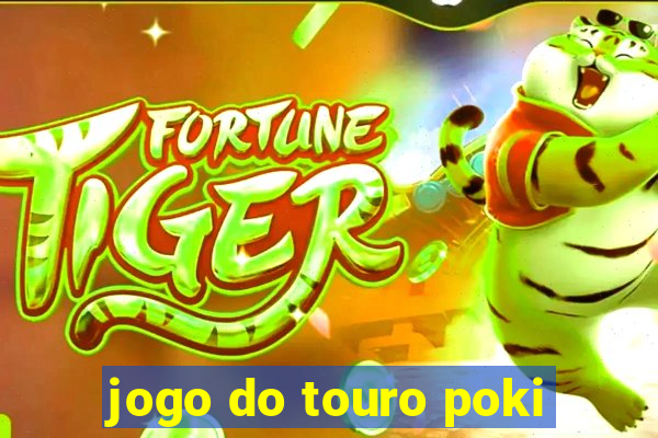 jogo do touro poki