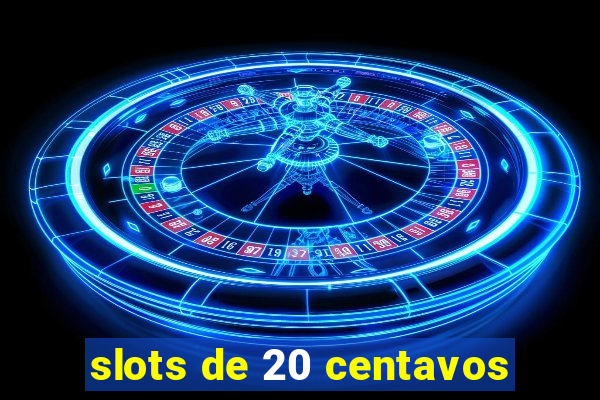 slots de 20 centavos