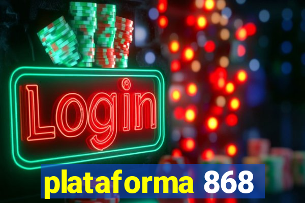 plataforma 868