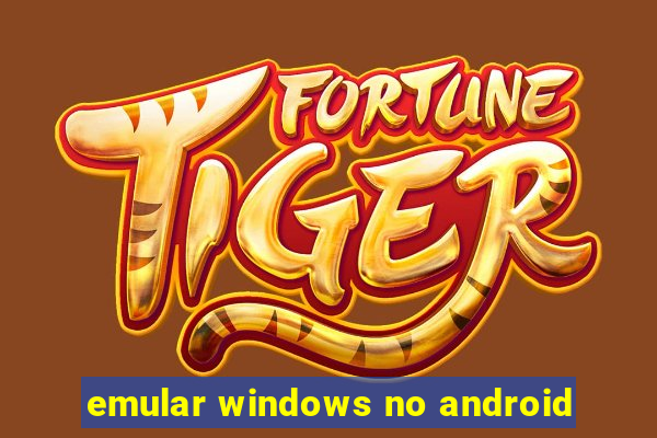 emular windows no android