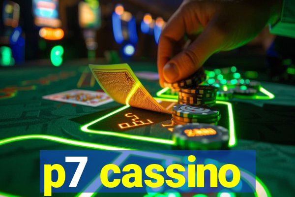 p7 cassino