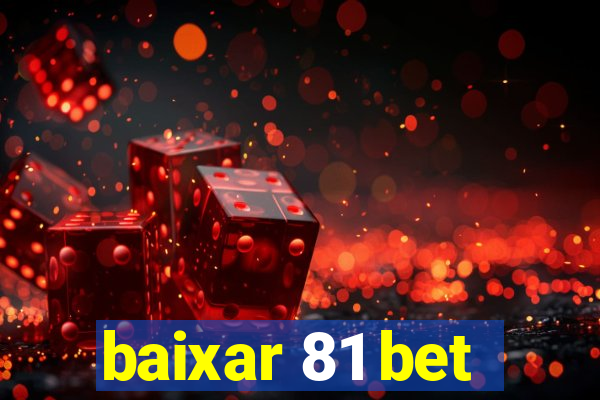 baixar 81 bet