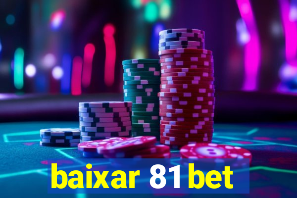 baixar 81 bet