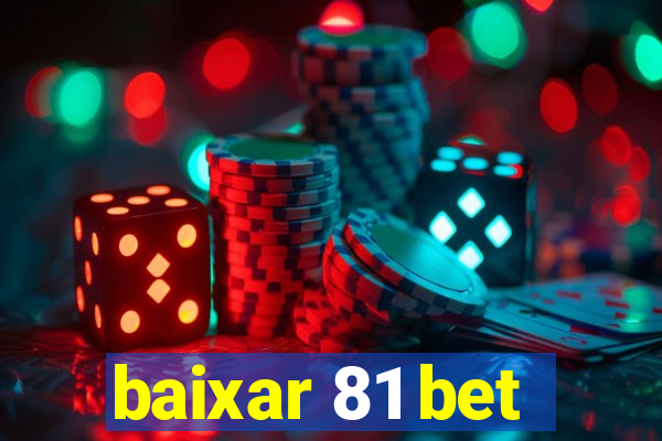 baixar 81 bet