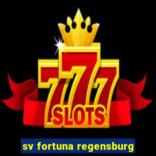 sv fortuna regensburg