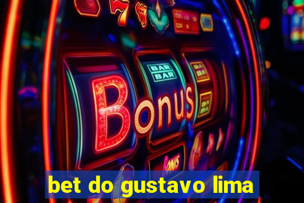 bet do gustavo lima