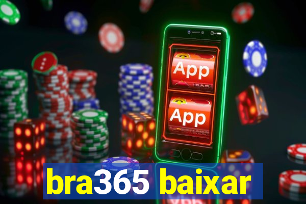 bra365 baixar