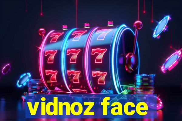 vidnoz face