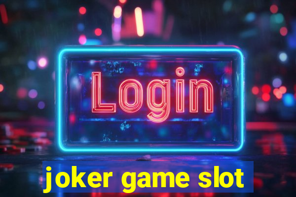 joker game slot