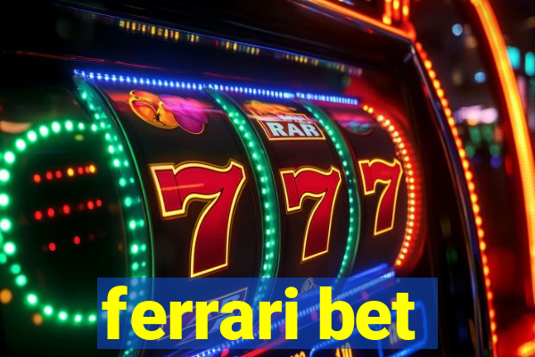 ferrari bet