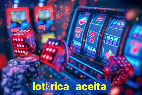 lot茅rica aceita pix para jogos