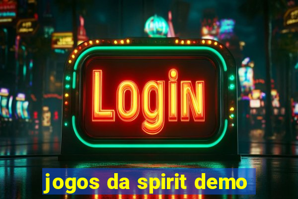 jogos da spirit demo