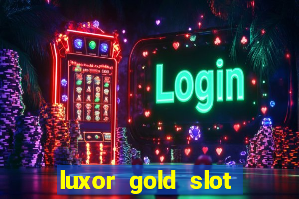 luxor gold slot free play