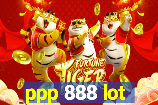 ppp 888 lot