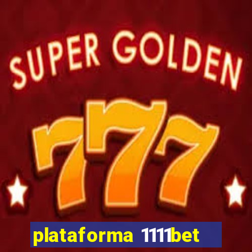 plataforma 1111bet