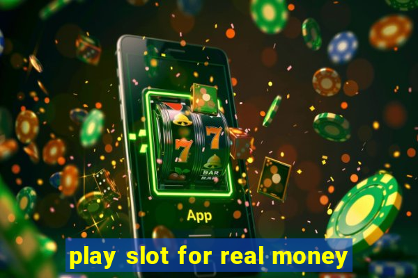 play slot for real money