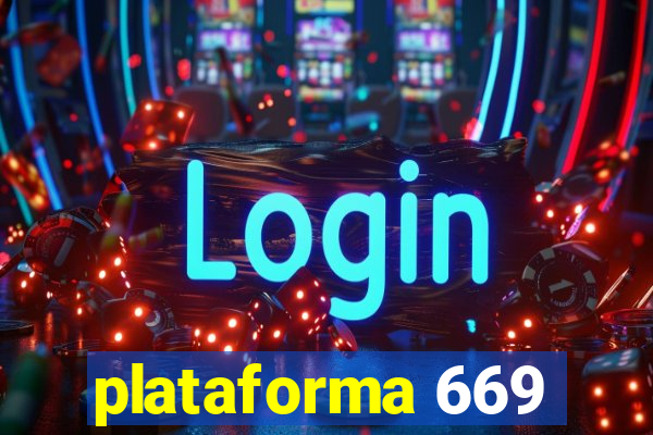 plataforma 669